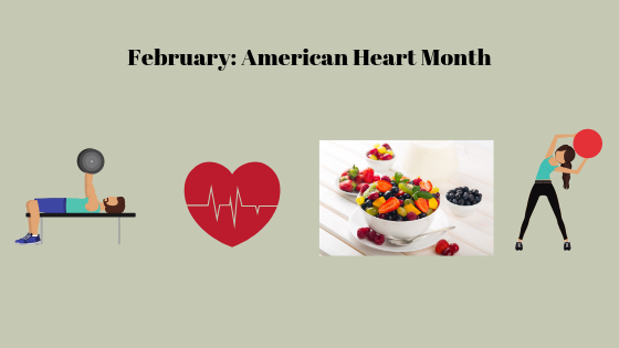 February is American Heart Month!